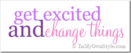Get-Excited-and-Change-Things