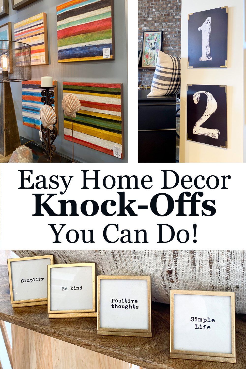 Easy Home Decor knock-offs anyone can do - 3 photos of knock off decor.