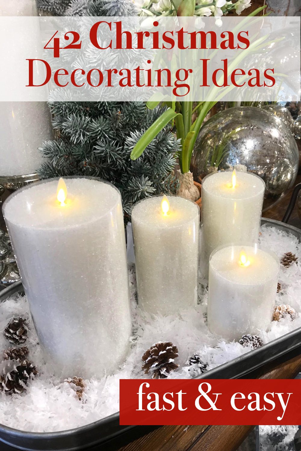 42 easy Christmas decorating ideas that anyone can do to decorate their house for the holidays.