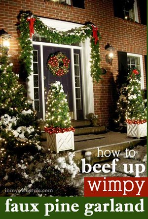 How to beef up wimpy faux pine Christmas Garland