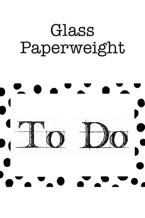 To-Do-glass Paper-Weight art