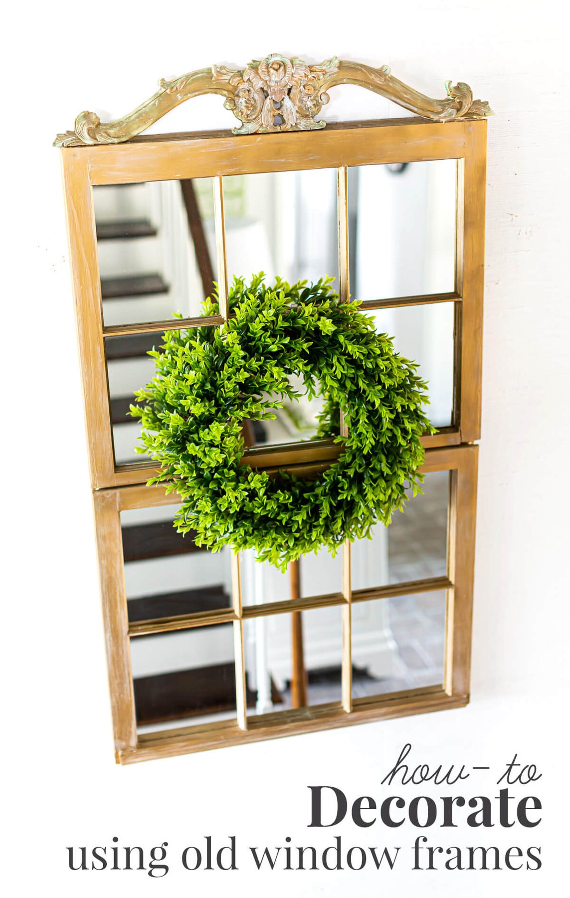 Ideas on how to decorate a home using old window frames.