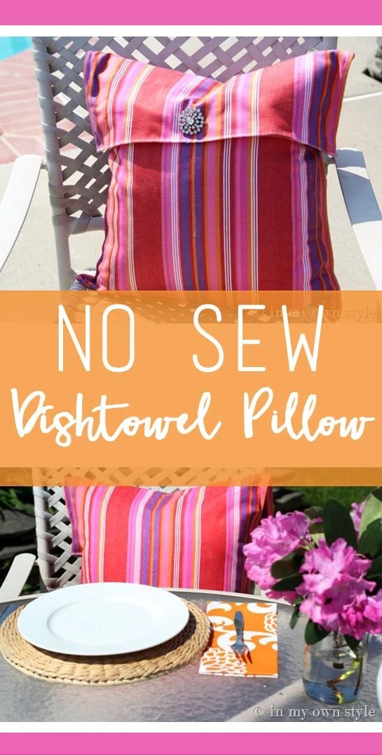 No Sew Dishtowel Pillow for Outdoor Entertaining. It is so quick and easy, you have no excuse not to make it!