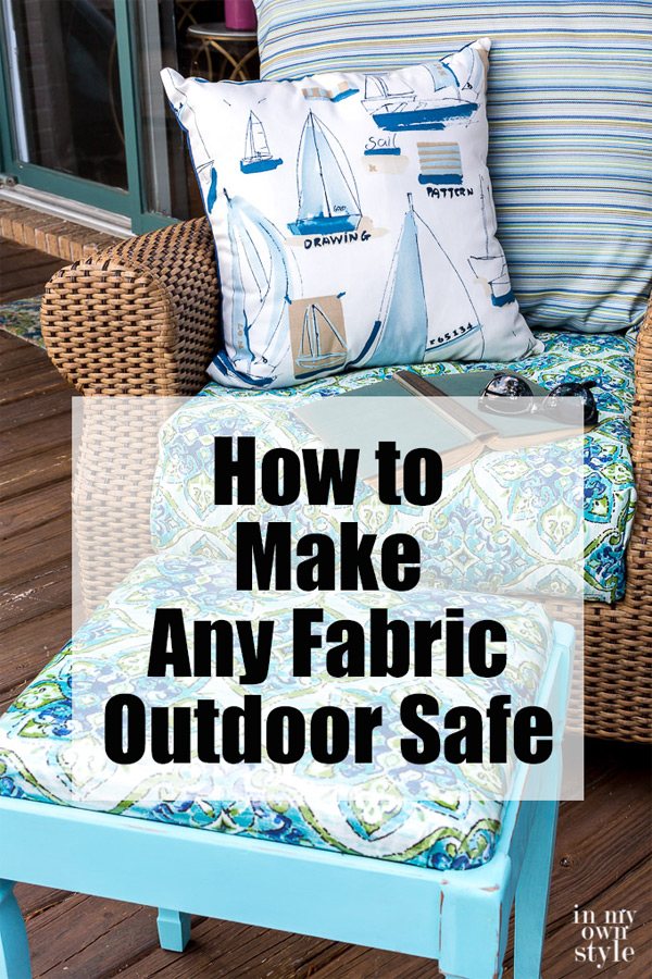 Image graphic with chair and stool. It says How to make any fabric outdoor safe.