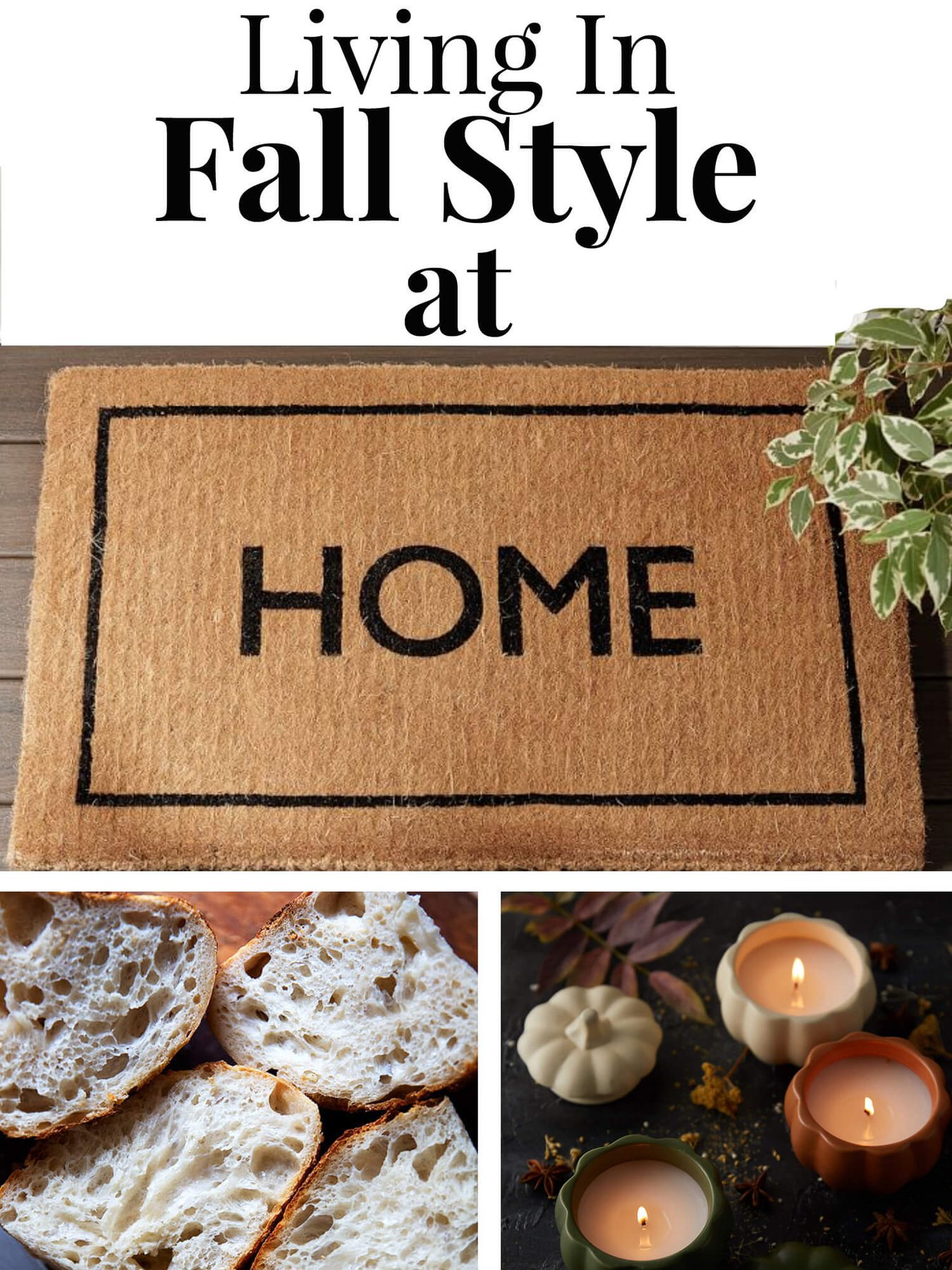Home doormat, bread and pumpkin candles. Text overlay says Living in fall style at home