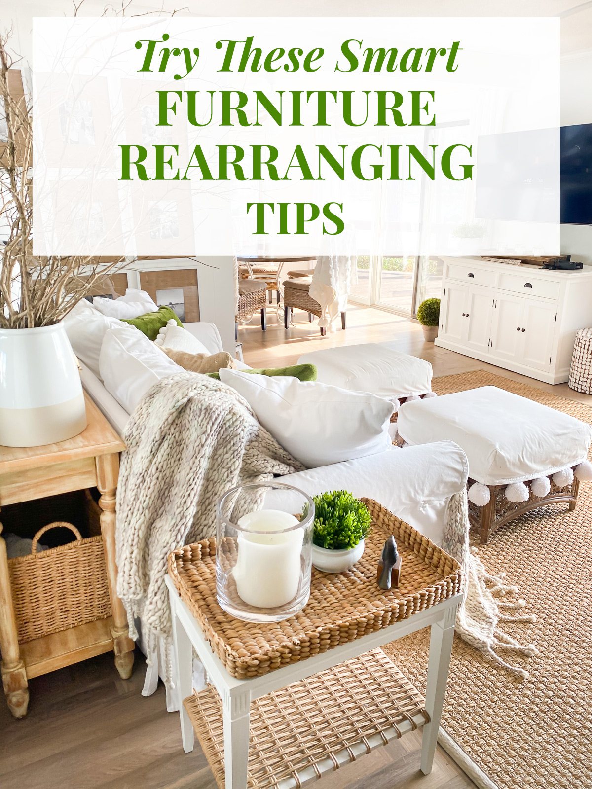 Try these smart furniture rearranging tips to create a better functioning and decorated room.