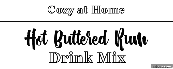 Hot Buttered Rum for a Cozy Night In 10 Printable label for Hot Buttered Rum Recipe