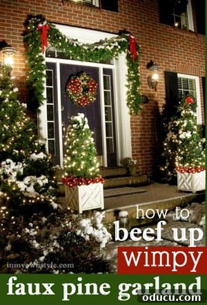 Craft Your Own Christmas Magic 16 How to beef up wimpy faux pine Christmas garland