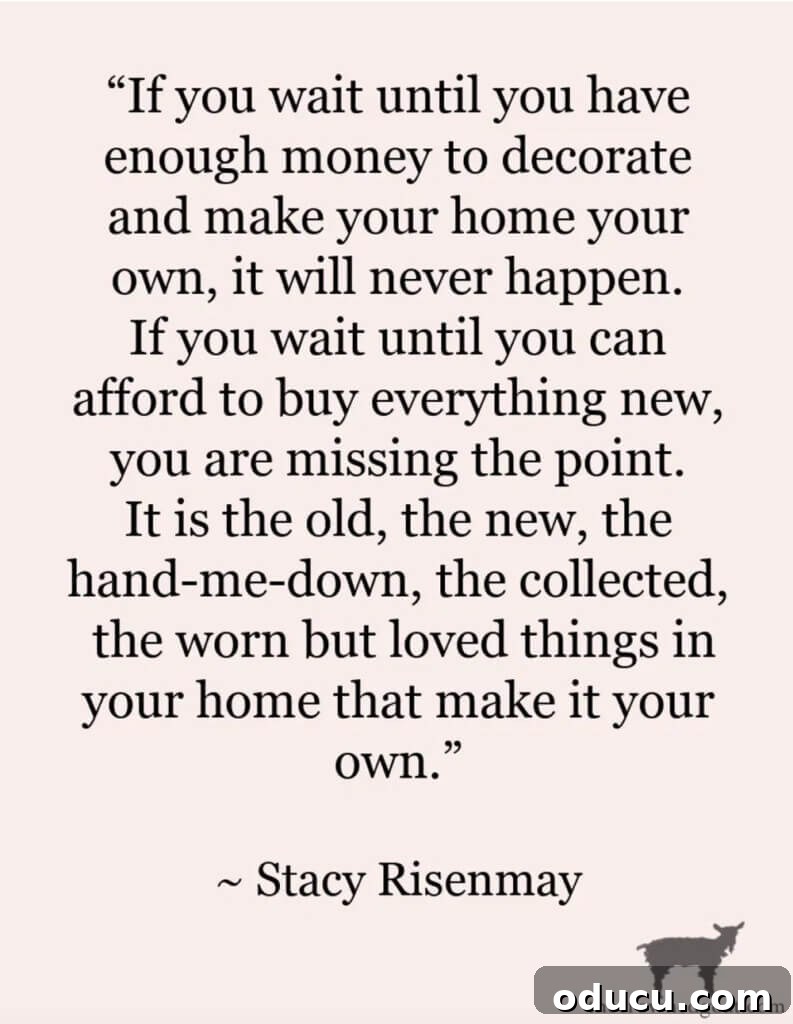 Style Spotter Issue Twenty-Nine 2 A graphic featuring an inspiring quote about decorating your home, emphasizing personal style over trends.