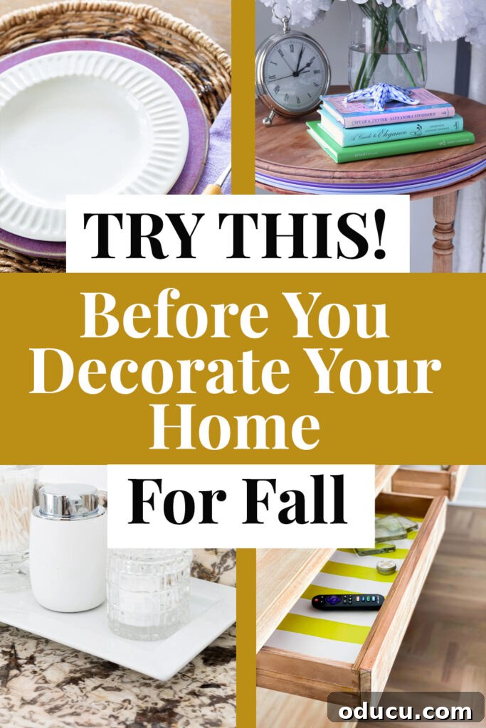 Hold Off on Fall Decorating Try This Alternative 28 Ideas for home decor. Text says Try this before you decorate your home for fall.