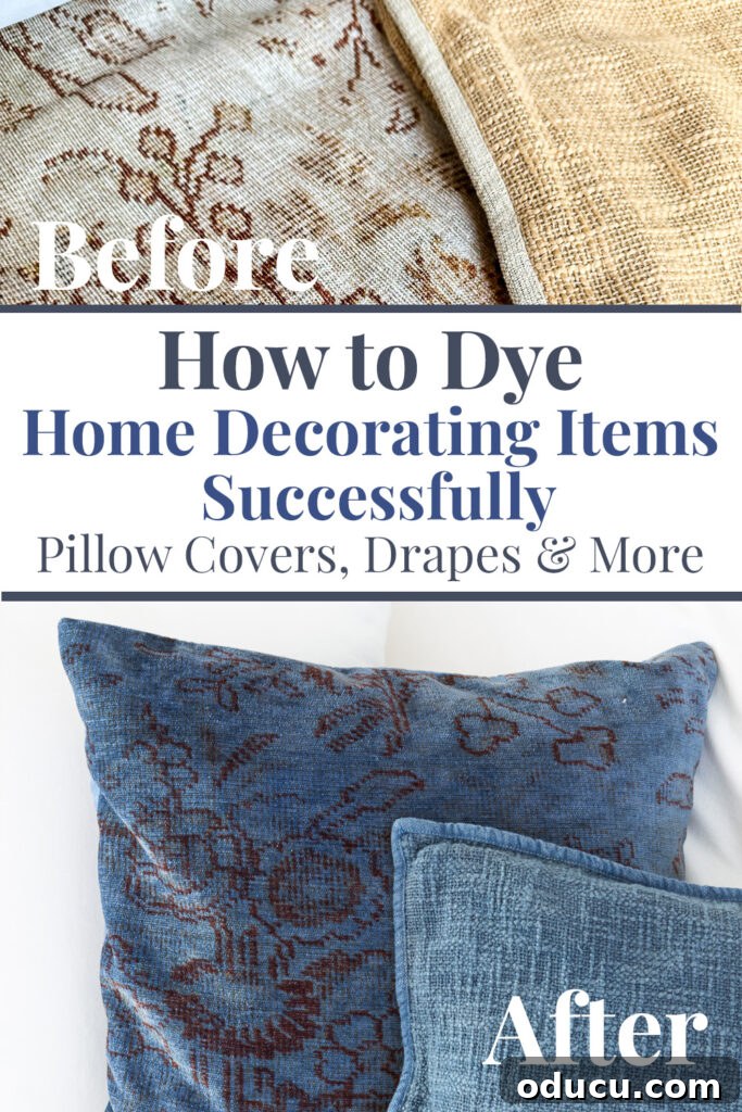 Creative Dyeing for Fabric Decorations 11 before and after photos of pillow covers after they were dyed with Rit dye. Text says How to Dye Home Decorating Items Successfully. Pillow covers, drapes & more.